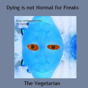 Dying is Not Normal for Freaks