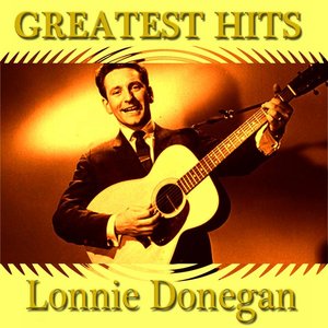 Lonnie Donegan Greatest Hits