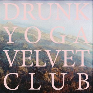Drunk Yoga Velvet Club