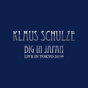 Klaus Schulze - Big In Japan Live In Tokyo 2010 - Zortam Music