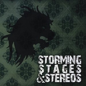 Storming Stages and Stereos