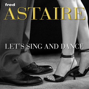 Let's Sing And Dance with Fred Astaire