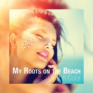 My Roots on the Beach