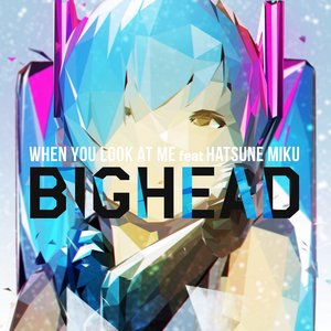 When You Look at Me (feat. Hatsune Miku)