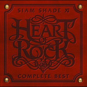 SIAM SHADE XI COMPLETE BEST ~HEART OF ROCK~