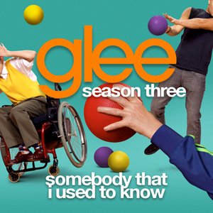 Somebody That I Used To Know (Glee Cast Version)