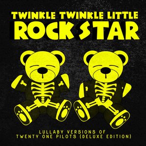 Lullaby Versions of Twenty One Pilots (Deluxe Edition)