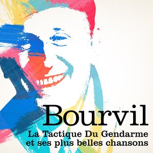 Image for 'Bourvil : La tactique du gendarme et ses plus belles chansons'