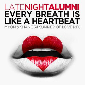 Every Breath Is Like A Heartbeat (Myon & Shane 54 Summer Of Love Mix)
