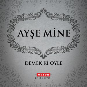 Demek ki Öyle