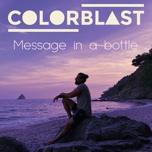 Message In A Bottle (Colorblast Version)