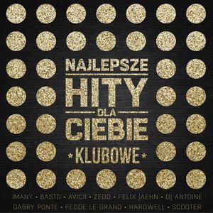 Najlepsze Hity Dla Ciebie Klubowe