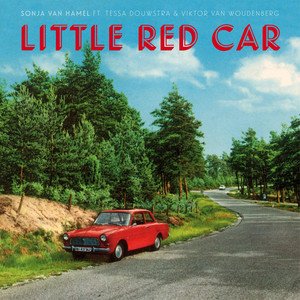 Little Red Car (feat. Tessa Douwstra & Viktor van Woudenberg)