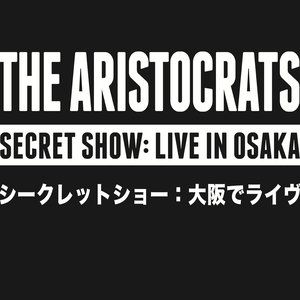 Secret Show: Live in Osaka