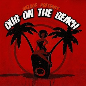 Razoof presents:Dub On The Beach