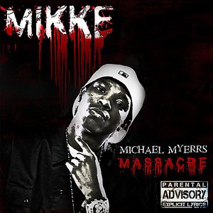 Michael Myerrs Massacre