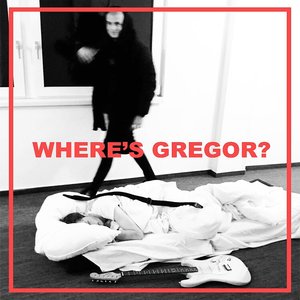 Where's Gregor?