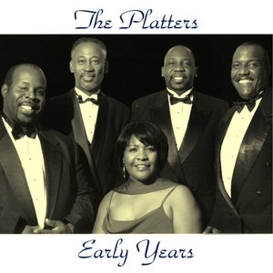 The Platters Early Years (Remastered 2015)