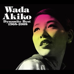 Wada Akiko Dynamite Best 1968~2008