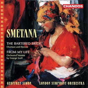 Smetana: Bartered Bride (The) (Excerpts) / String Quartet No. 1, "From My Life" (Arr. for Orchestra)