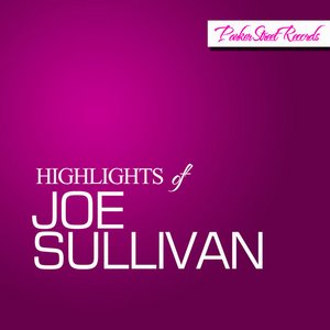 Highlights of Joe Sullivan