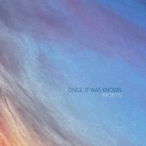 Once, It Was Known