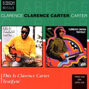 This is Clarence Carter / Testifyin'