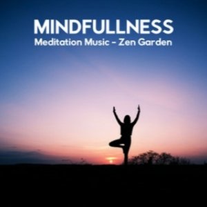 Mindfullness: Meditation Music (Zen Garden)