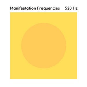 528 Hz for Manifesting