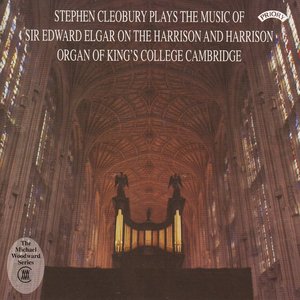 Music of Sir Edward Elgar / Organ of King's College, Cambridge