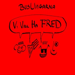 Vi Vill Ha Fred