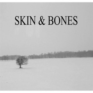 Skin & Bones