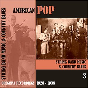 American Pop / String Band Music, Volume 3 [1928 - 1938)