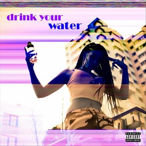 Drink Your Water