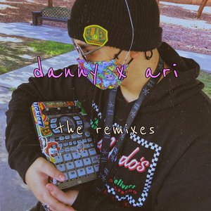 danny x ari: the remixes