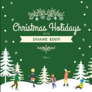 Christmas Holidays with Duane Eddy, Vol. 1
