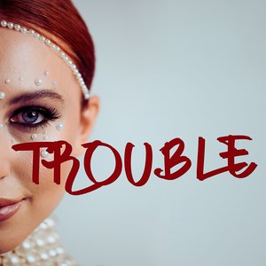 Trouble