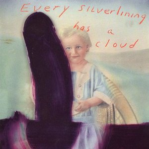 Every Silver Lining Has a Cloud