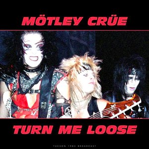 Turn Me Loose (Tucson 1983 broadcast)