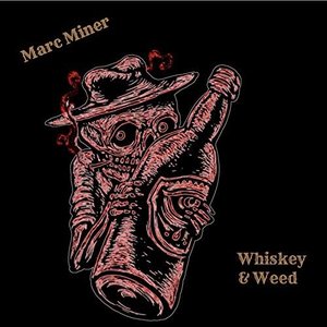 Whiskey & Weed