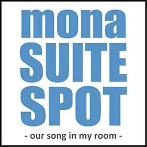 mona SUITE SPOT ~our song in my room~