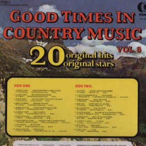 Good Times In Country Music Vol. 8