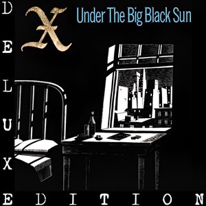 Under The Big Black Sun (Deluxe)