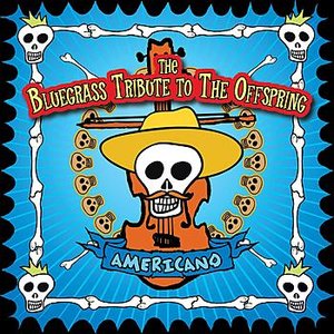 “The Offspring, Americano: the Bluegrass Tribute to”的封面
