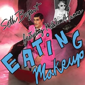 Eating Makeup (feat. Kathleen Hanna)