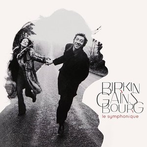 Birkin / Gainsbourg : Le Symphonique / Arabesque