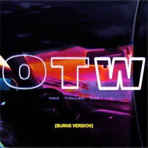 OTW (feat. 6LACK & Ty Dolla $ign) [BURNS Version] - Single