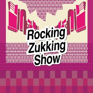 Rocking Zukking Show