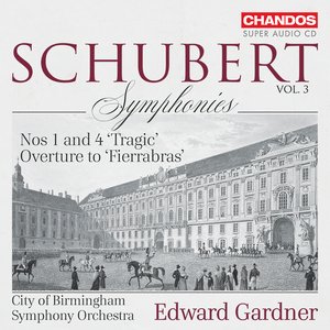 Schubert: Symphonies, Vol. 3