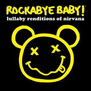 Rockabye Baby! Lullaby Renditions of Nirvana